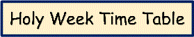 Easter Week Time Table